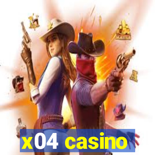 x04 casino